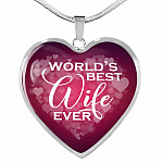 World's Best Wife Ever Heart Pendant Necklace - Best Valentine Gifts For My Wife - Heart Luxury Necklace (Silver)