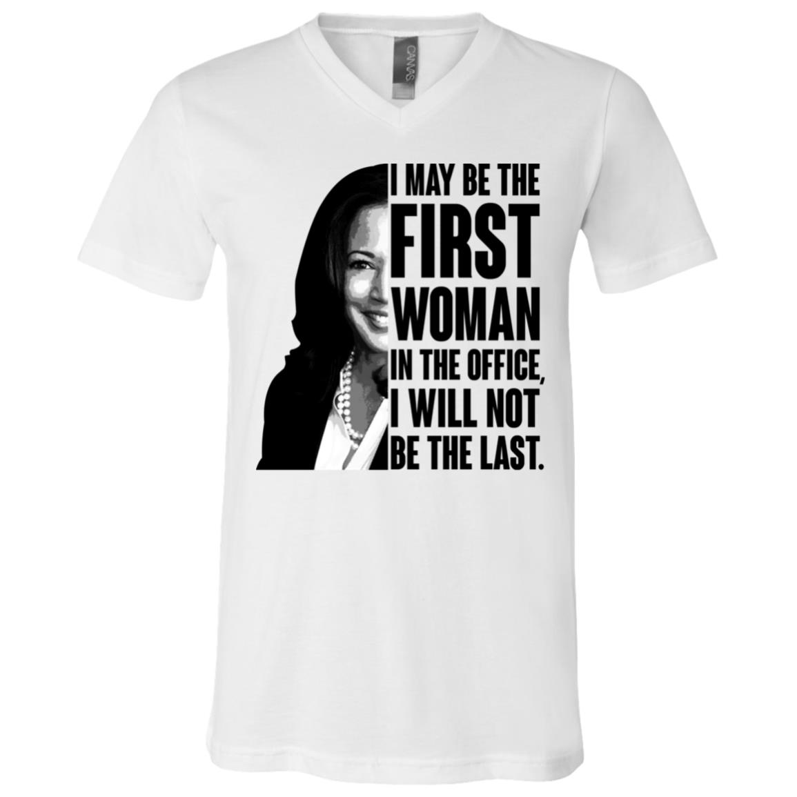 Kamala Harris I May Be The First WomanV-neck, White, V-Neck T-Shirt