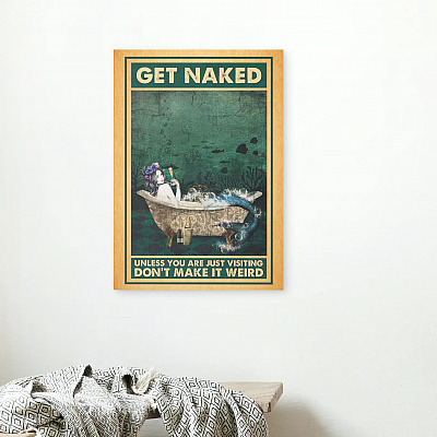 Alternative view of Mermaid Get Naked Unless You Are Just Visiting Don't Make It Weird Framed Canvas - Funny Bathroom Unframed Poster