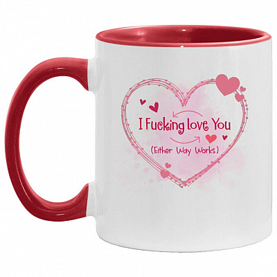 I Fcking Love You Either Way Works Mug, White/Red, 11 oz. Accent Mug