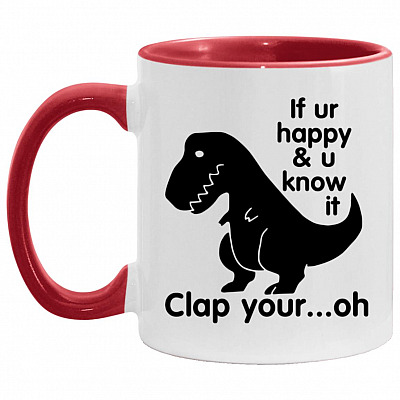 If Ur Happy And U Know It Accent Mug, White/Red, 11 oz. Accent Mug