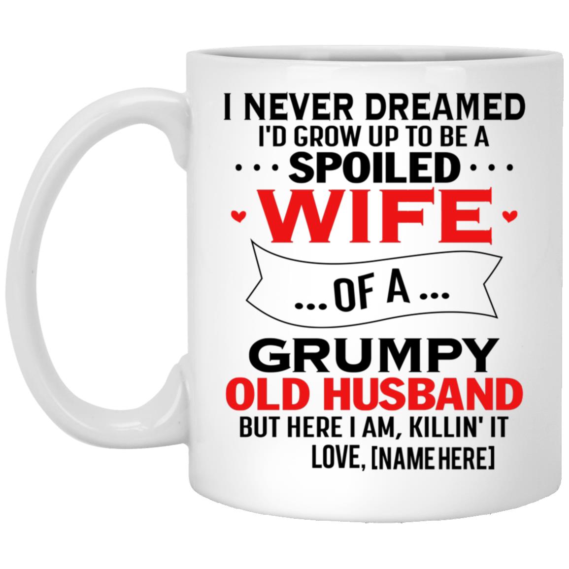 Personalized I Never Dreamed I'd Mug, White, 11 oz. White Mug