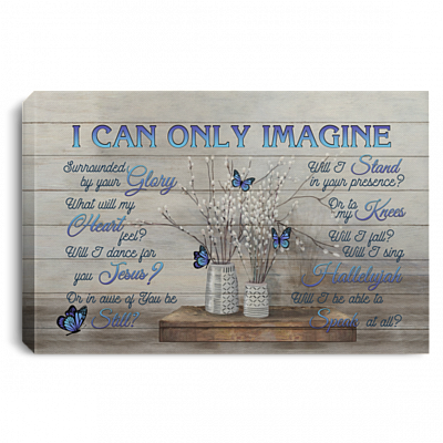 I Can Only Imagine Surrounded By Your Glory Gallery Wrapped Framed Canvas Prints - Unframed Poster, White, 0.75'' Framed Canvas