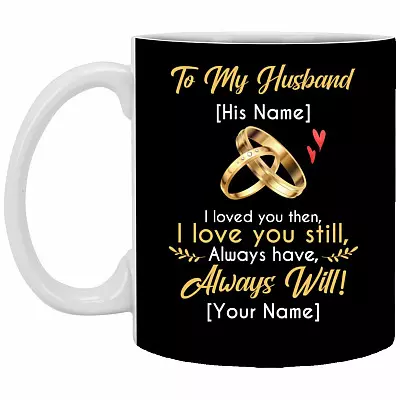 Personalized From Wife To My Husband Mug, Black, 11 oz. White Mug
