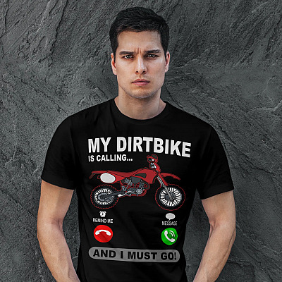 Alternative view of Biker My Dirt Bike Is Calling And I Must Go T-shirt - Motocross Biker Dad Shirt For Men