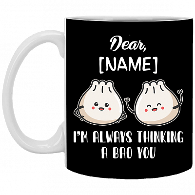 Personalized Couple Coffee Mug - I'm Always Thinking A Bao You Ceramic Mug, Black, 11 oz. White Mug