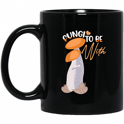 Mushrooms Fungi To Be, Black, 11 oz. Black Mug