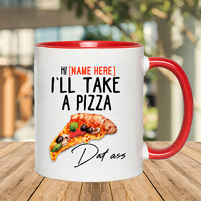 Alternative view of Personalized Couple Accent Mug - I'll Take A Pizza Dat Ass Mug - Naughty Valentine Mug