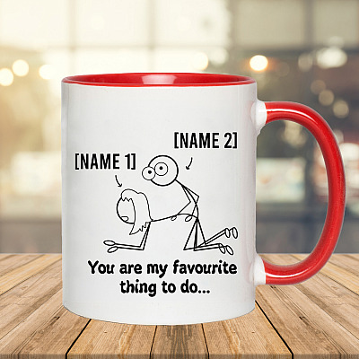 Alternative view of Personalized You Are My Favourite Thing to Do - Funny Naughty Valentine Accent Mug