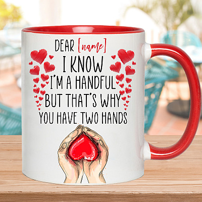 Alternative view of Personalized Couple Accent Mug - I Know I'm A Handful But That's Why You Have Two Hands Mug