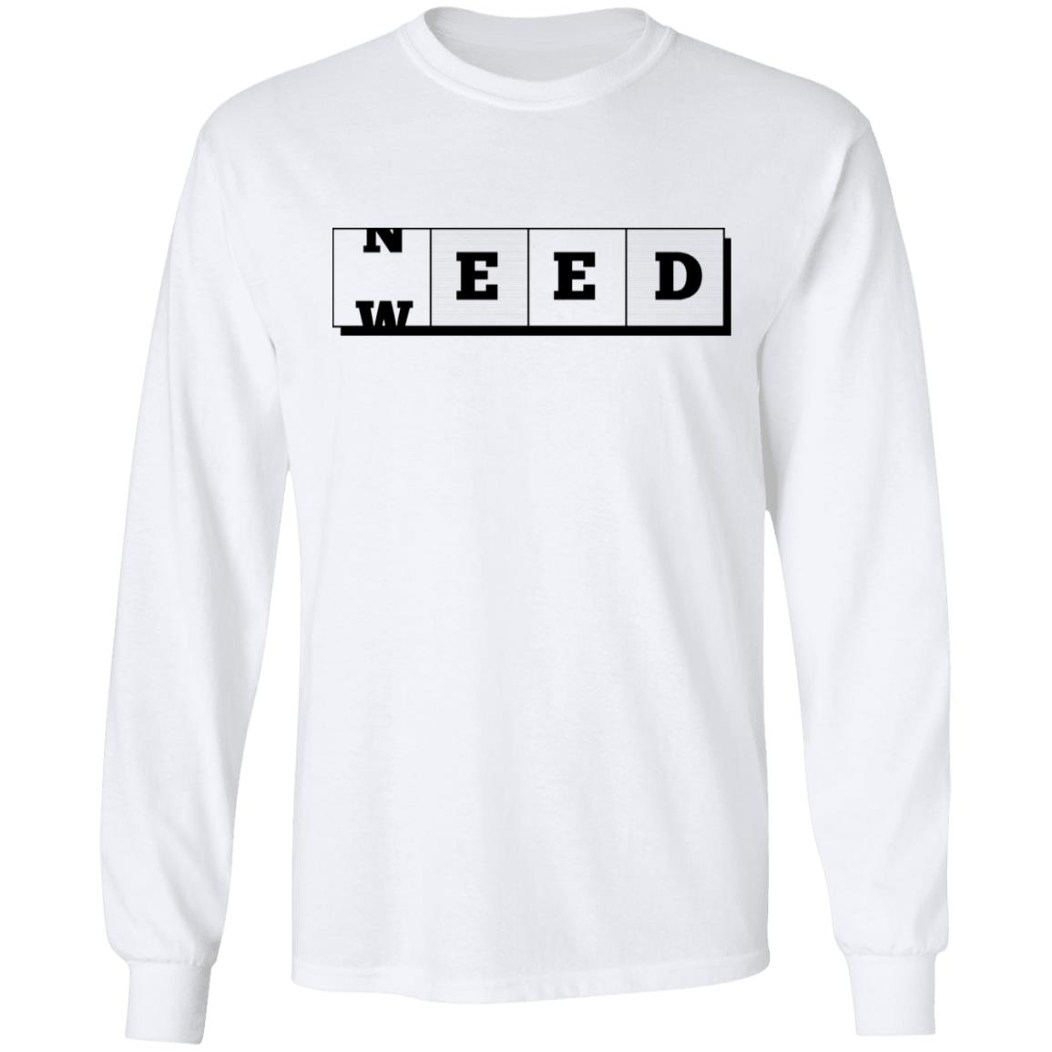 Need Weed Funny Hoodie, White, Long Sleeve Need Weed Funny Hoodie, White, Long Sleeve