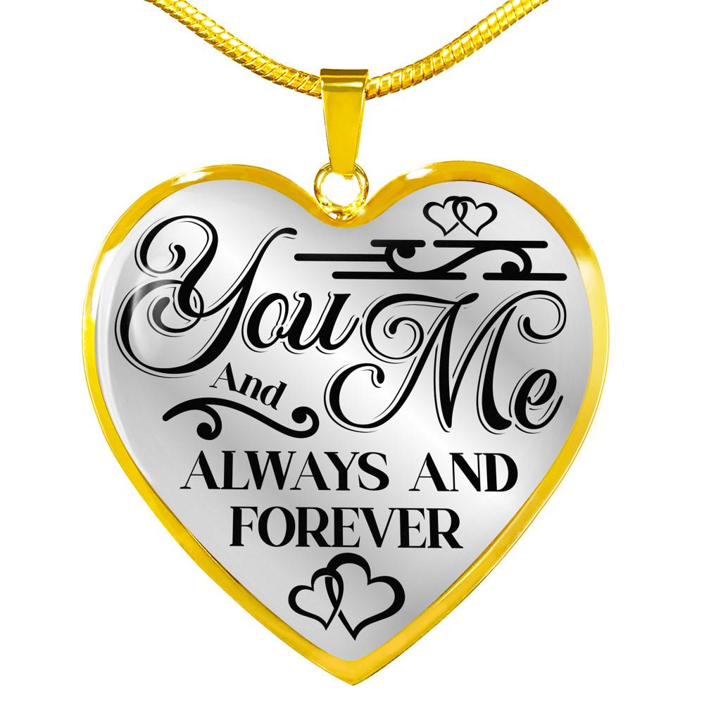 You And Me Always And Forever Luxury Heart Pendant Necklace - Girlfriend Necklace Gifts - Heart Luxury Necklace (Gold Plated)