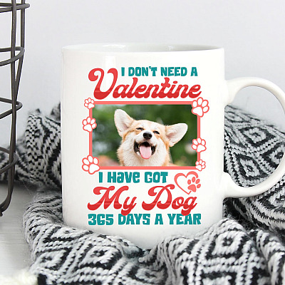 Alternative view of Personalized Photo I Don't Need A Valentine I Have Got My Dog 365 Days A Year Ceramic Coffee Mug - Beer Stein
