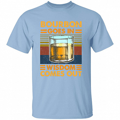 Bourbon Goes Ii Wisdom, Light Blue, Unisex T-Shirt