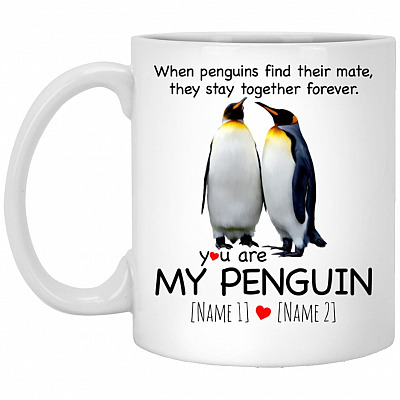 Personalized You Are My Penguin Coffee Mug, White, 11 oz. White Mug