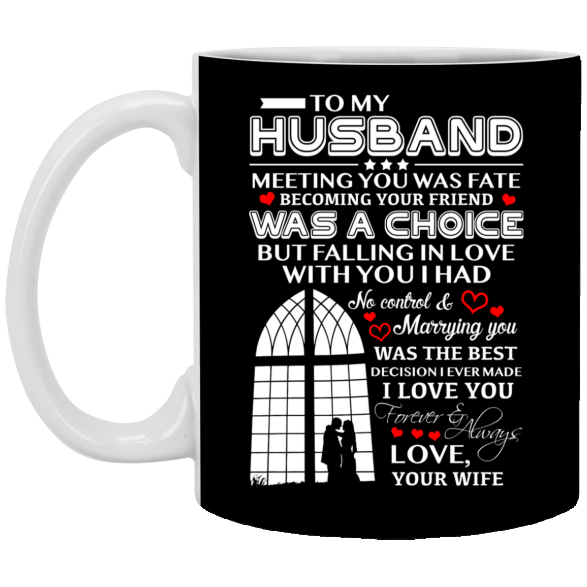 To My Husband Mug Meeting You Was Fate Ceramic Coffee Mug - Beer Stein - Water Bottle - Color Changing Mug, Black, 11 oz. White Mug