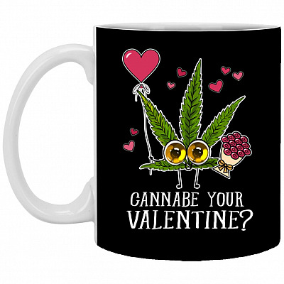 Cannabe Your Valentine Coffee Mug, Black, 11 oz. White Mug