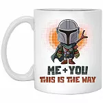 Me And You This Is The Ways Coffee Mug, White, 11 oz. White Mug