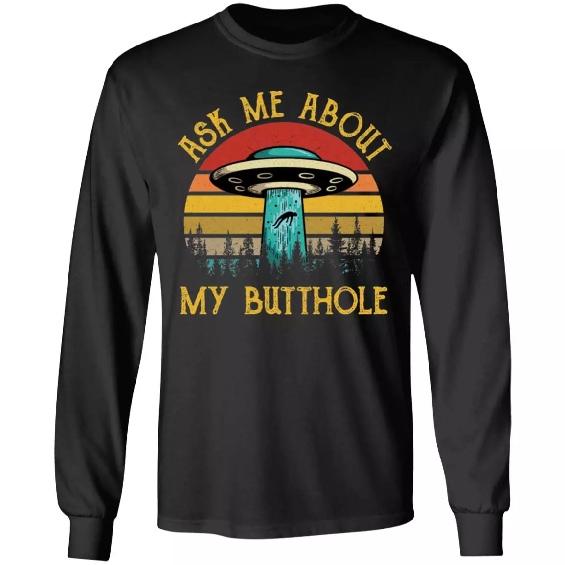 Vintage Retro Ask Me About My Butthole Funny Alien Hoodie - Long Sleeve - Sweatshirt, Black, Long Sleeve