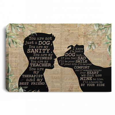 Pitbull And Boy You Are Not Just A Dog You Are My Sanity Gallery Wrapped Framed Canvas Prints - Unframed Poster, White, 0.75'' Framed Canvas
