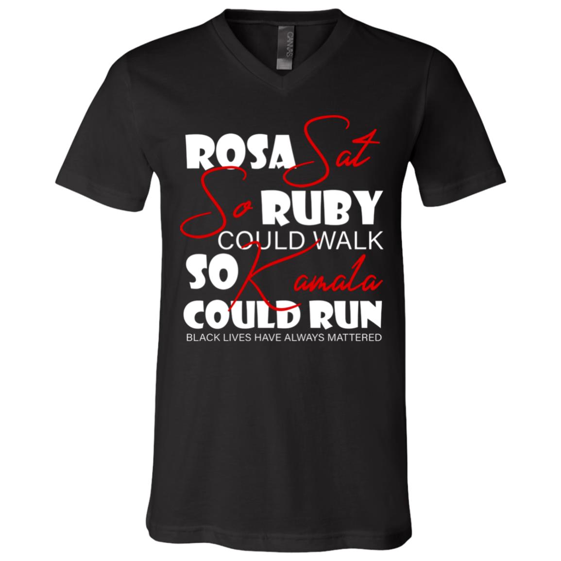 Rosa Sat So Ruby Could Walk So T-Shirt, Black, V-Neck T-Shirt Rosa Sat So Ruby Could Walk So T-Shirt, Black, V-Neck T-Shirt