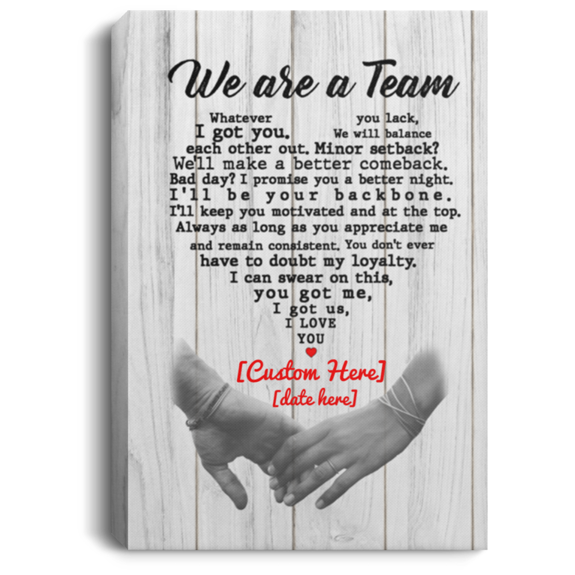 Personalized We Are A Team Whatever I Got You Gallery Wrapped Framed Canvas Prints - Unframed Poster, White, 0.75'' Framed Canvas