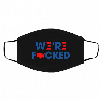 We're Fucked, Black, Cloth Face Cover – Medium/Large