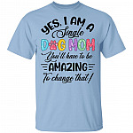 Single Dog Mom, Light Blue, Unisex T-Shirt Single Dog Mom, Light Blue, Unisex T-Shirt