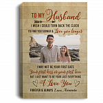 Personalized Photo To My Husband I Wish I Could Turn Back the Clock Framed Canvas - Unframed Poster, White, 0.75'' Framed Canvas