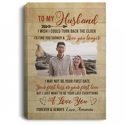 Personalized Photo To My Husband I Wish I Could Turn Back the Clock Framed Canvas - Unframed Poster, White, 0.75'' Framed Canvas