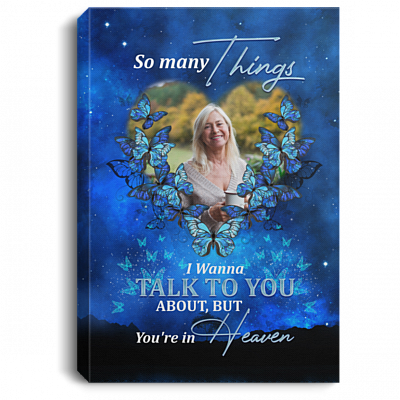 Personalized Photo Sympathy Gifts So Many Things I Wanna Talk to You About Framed Canvas - Unframed Poster, White, 0.75'' Framed Canvas