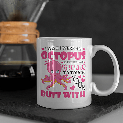 Alternative view of I Wish I Were an Octopus Touch Your Butt Funny Valentines Gifts Coffee Mug - Beer Stein - Water Bottle