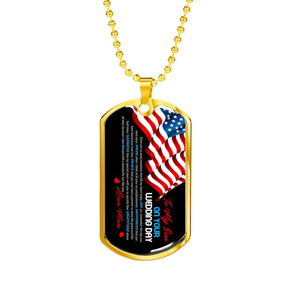 Mom To My Son On Your Wedding Day There Are So Many Emotions That Fill My Heart Today US Flag Dog Tag Pendant Necklace - Dog Tag (Gold Plated)