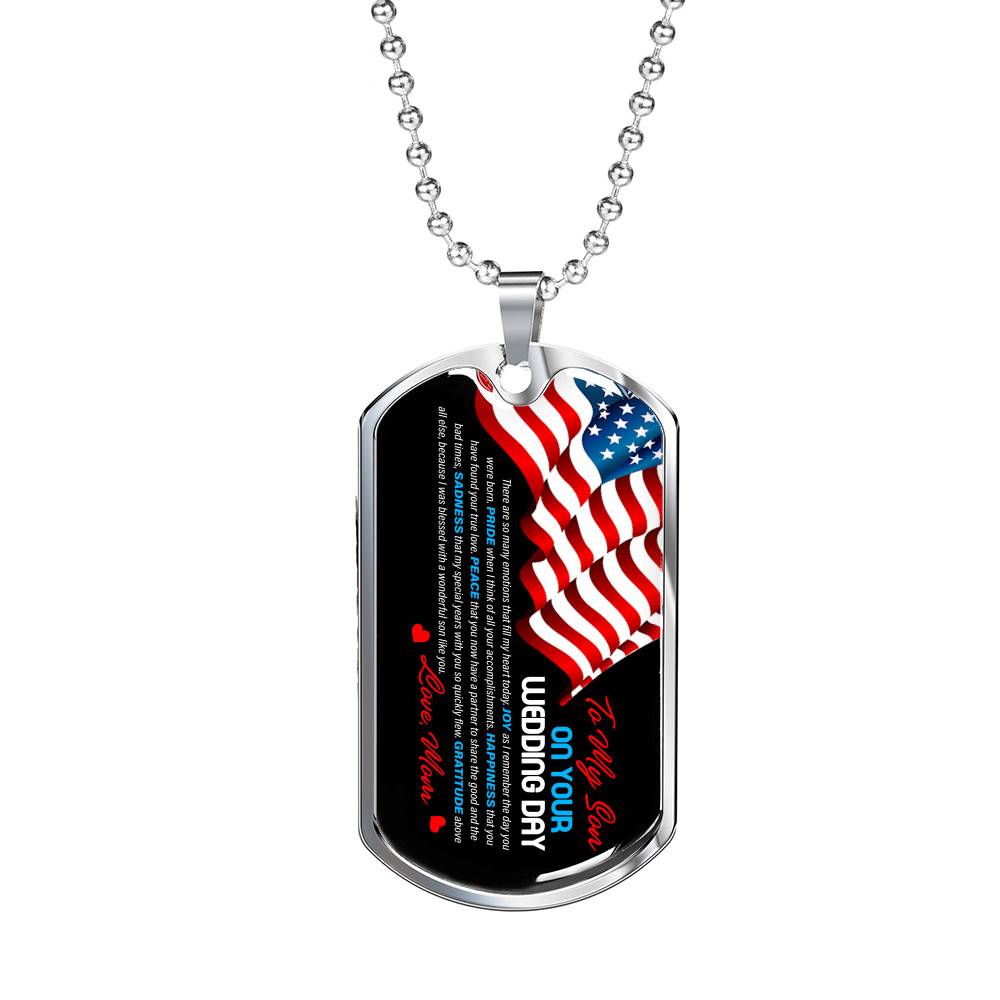 Mom To My Son On Your Wedding Day There Are So Many Emotions That Fill My Heart Today US Flag Dog Tag Pendant Necklace - Dog Tag (Silver)