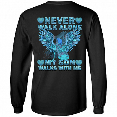 Never Walk Alone My Son Walks with Me Sympathy Gifts Print on Back Only Hoodie - Sweatshirt - Long Sleeve Shirt, Black, Long Sleeve