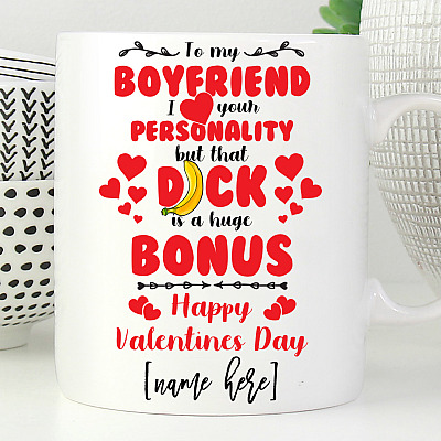 Alternative view of Personalized to My Boyfriend I Love Your Personality but That Dick Is a Huge Bonus Ceramic Coffee Mug