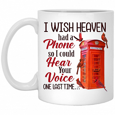 I Wish Heaven Had A Phone, White, 11 oz. White Mug