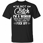 I'm Not A Bitch, Black, Unisex T-Shirt I'm Not A Bitch, Black, Unisex T-Shirt