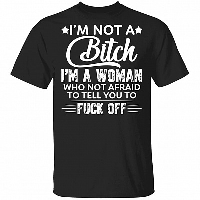 I'm Not A Bitch, Black, Unisex T-Shirt