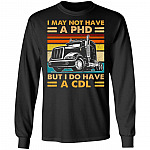 I May Not Have A PHD, Black, Long Sleeve I May Not Have A PHD, Black, Long Sleeve