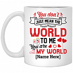 Personalized You Are My World Coffee Mug, White, 11 oz. White Mug