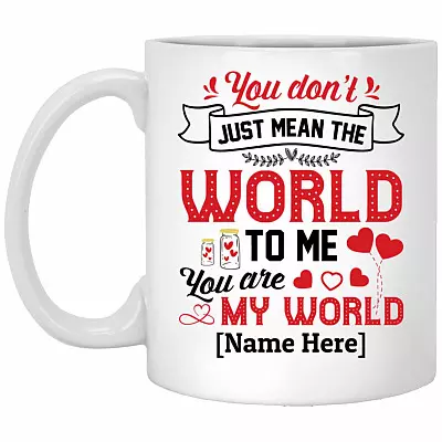 Personalized You Are My World Coffee Mug, White, 11 oz. White Mug