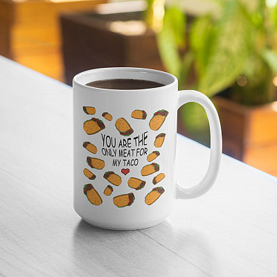 Alternative view of You Are The Only Meat For My Taco Ceramic Coffee Mug - Beer Stein - Water Bottle - Funny Valentine Mug
