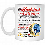 To My Husband Never Forget That Mug, White, 11 oz. White Mug