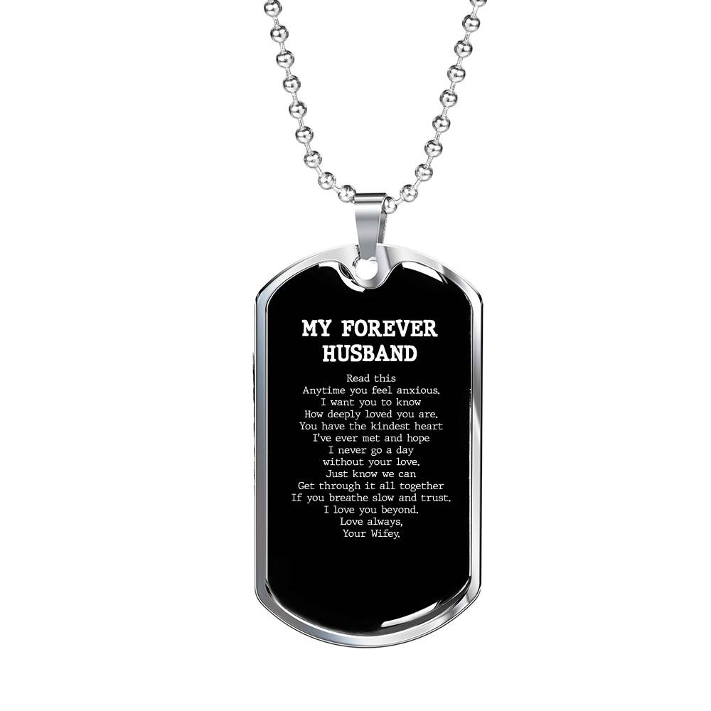 My Forever Husband Read This Anytime You Feel Anxious Dog Tag Pendant Necklace - Dog Tag (Silver)