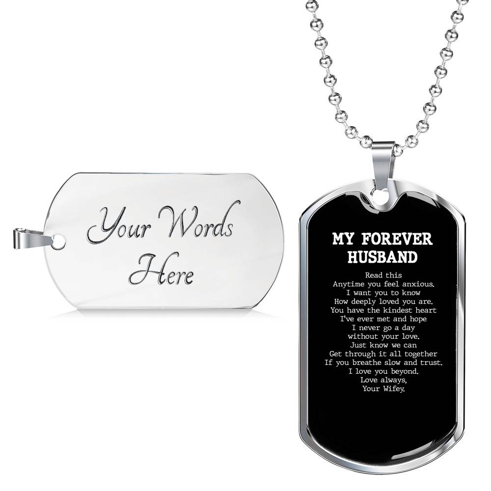 My Forever Husband Read This Anytime You Feel Anxious Dog Tag Pendant Necklace - Dog Tag (Silver)