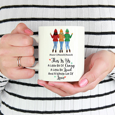 Alternative view of Personalized This Is Us Best Friends A Little Bit Of Crazy Bestie Coffee Mug - Gift For BFF - 3 Friends Mug