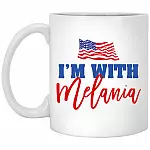 I'm With Melania American Flag Ceramic, White, 11 oz. White Mug