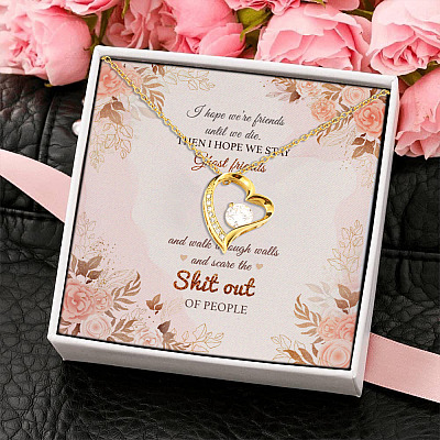 I Hope We Are Friend Until We Die Then We Stay Ghost Friends Forever Love Pendant Necklace
