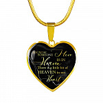 Because Someone I Love Is In Heaven There Is A Little Bit Of Heaven In My Heart Heart Pendant Necklace - Heart Luxury Necklace (Gold Plated)